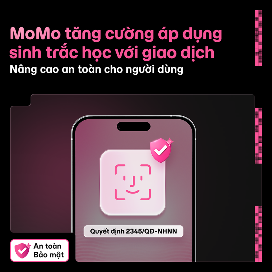 MoMo triển khai thực hiện Quyết Định 2345/QĐ-NHNN: Hỗ trợ khách hàng tăng cường an toàn bảo mật trong từng giao dịch