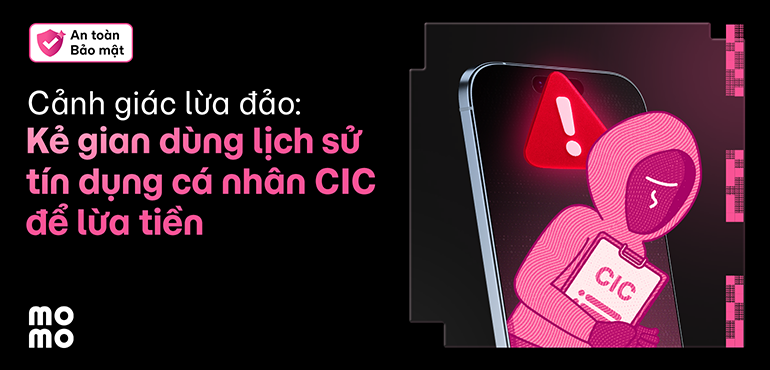 Cảnh giác trước chiêu trò lừa đảo liên quan điểm tín dụng CIC