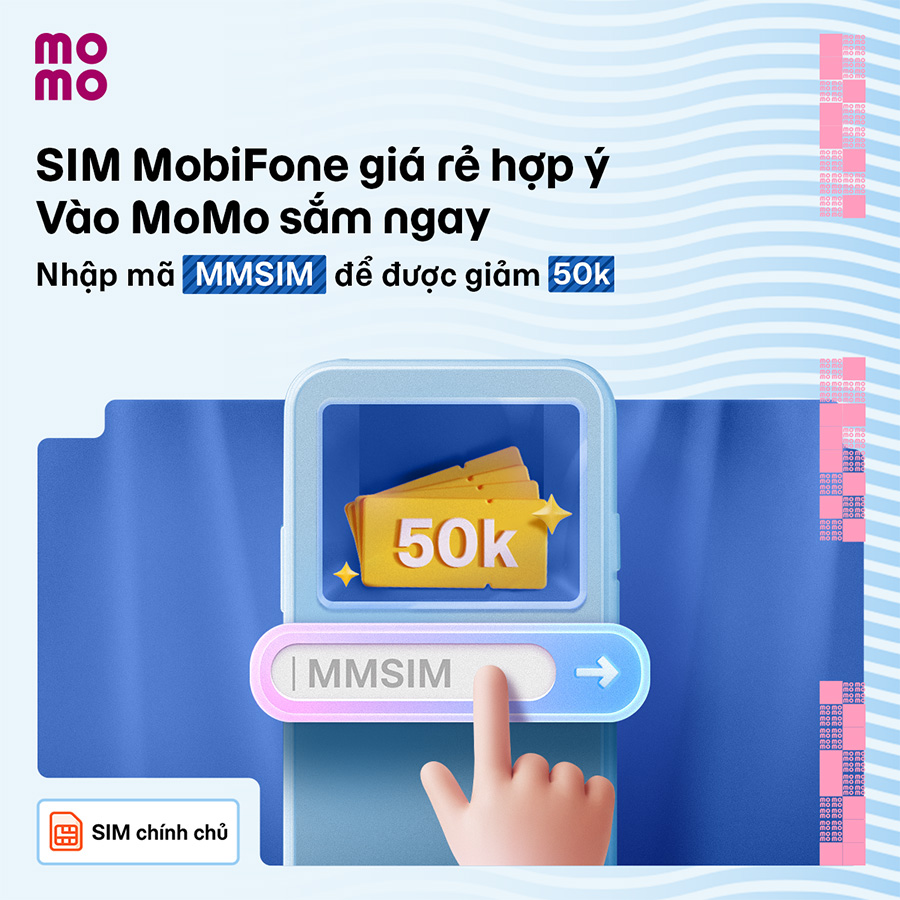 Mua SIM MobiFone giá rẻ trên MoMo - Nhận SIM nhanh chóng, không mất thời gian làm thủ tục tại cửa hàng