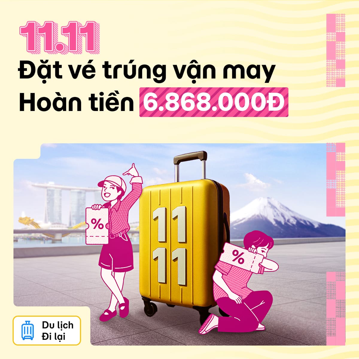 Sale 11.11 siêu hoành tráng: Cơ hội hoàn tiền mặt 6.868.000đ khi đặt vé Du lịch - Đi lại
