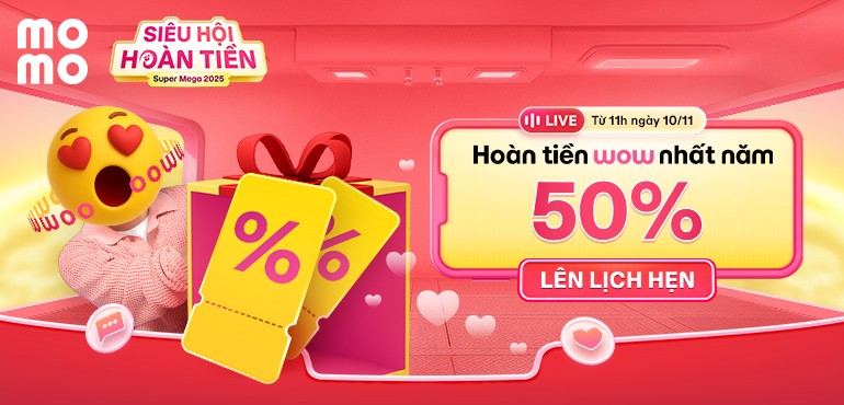 Siêu Hội Hoàn Tiền trở lại. Xem livestream nhận deal hoàn 50% cực WOW!