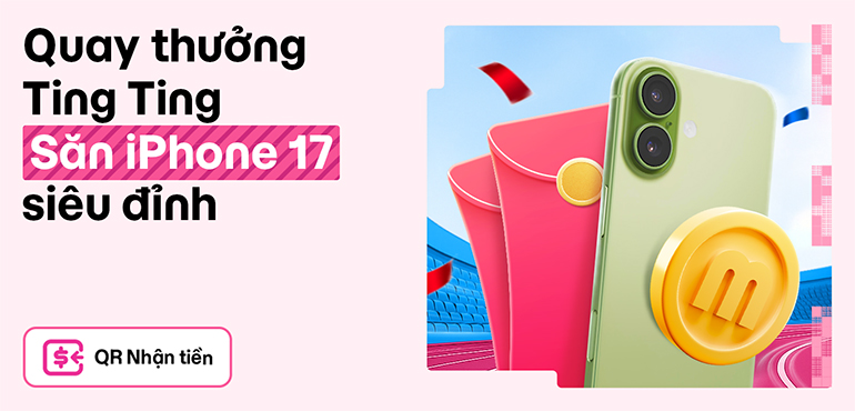 Quay thưởng Ting Ting - Săn iPhone 17 siêu đỉnh!