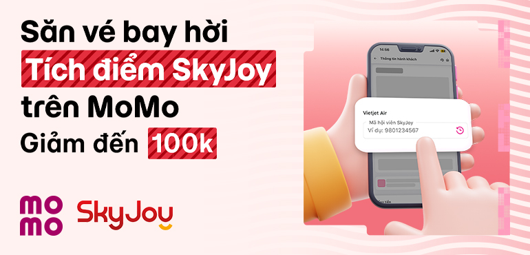 Đặt vé máy bay giá hời, tích điểm SkyJoy tiện lợi ngay trên MoMo Travel