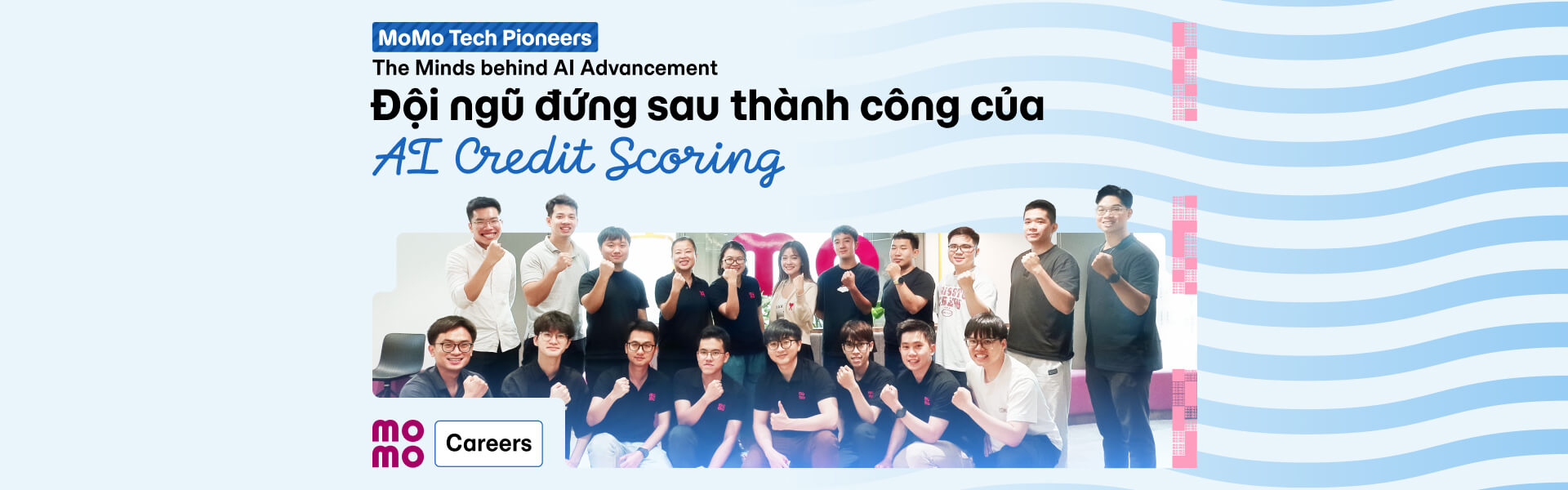 [MoMo Tech Pioneers: The Minds Behind AI Advancement] Đội ngũ đứng sau thành công của AI Credit Scoring