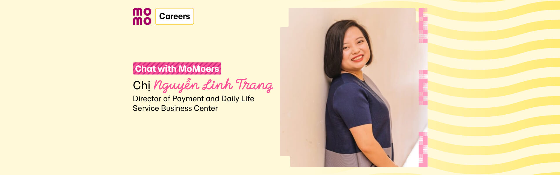 [Chat With MoMo-ers] Nguyễn Linh Trang - Director of Payment and Daily Life Service Business Center