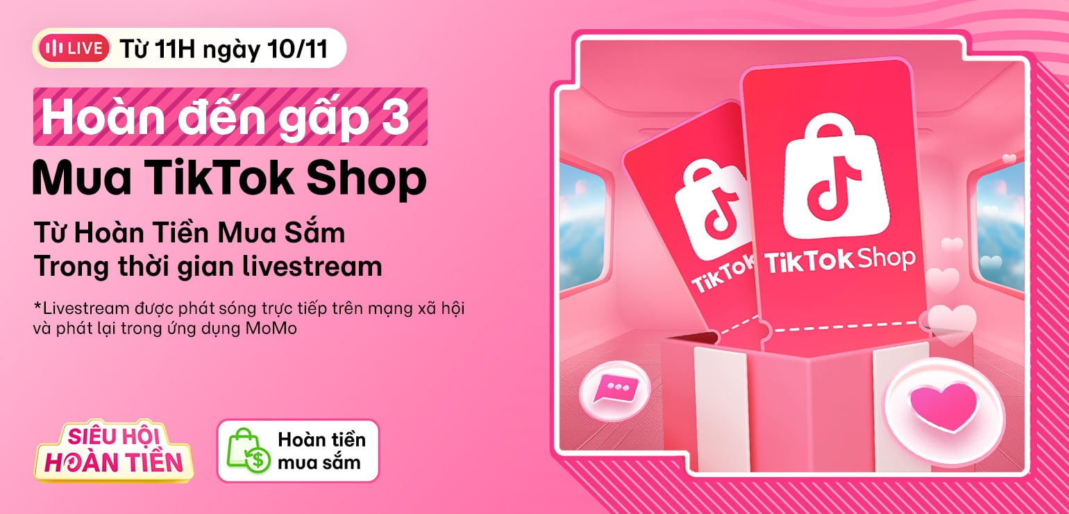 Nhận hoàn tiền gấp 3 tới 100.000đ với livestream “Siêu hội hoàn tiền”