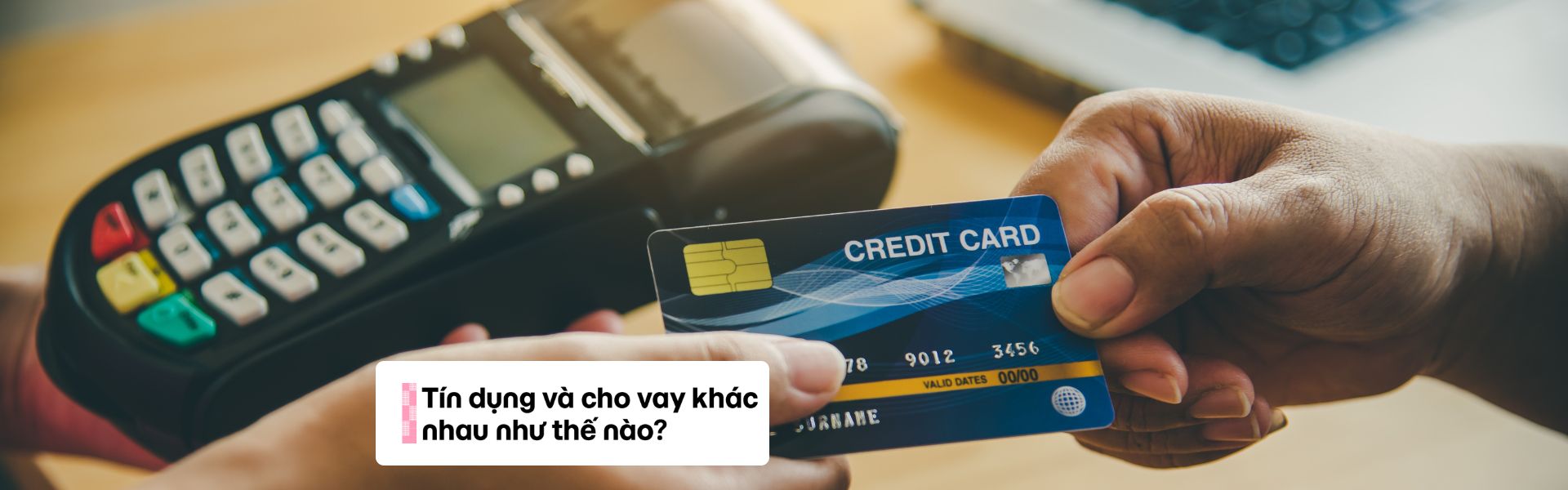 Tín dụng và cho vay khác nhau như thế nào?