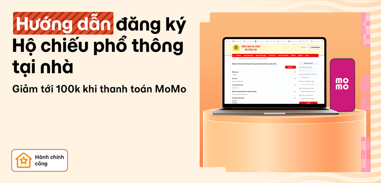 Hướng dẫn đăng ký hộ chiếu phổ thông tại nhà và thanh toán với MoMo