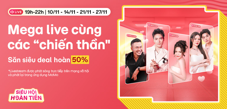 Lộ diện 4 phiên Mega Live: Săn deal hoàn 50% cực WOW cùng các “chiến thần” livestream