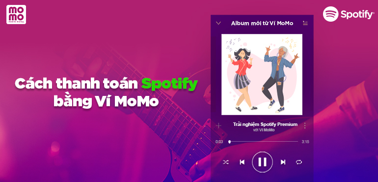 Cách thanh toán Spotify bằng Ví MoMo