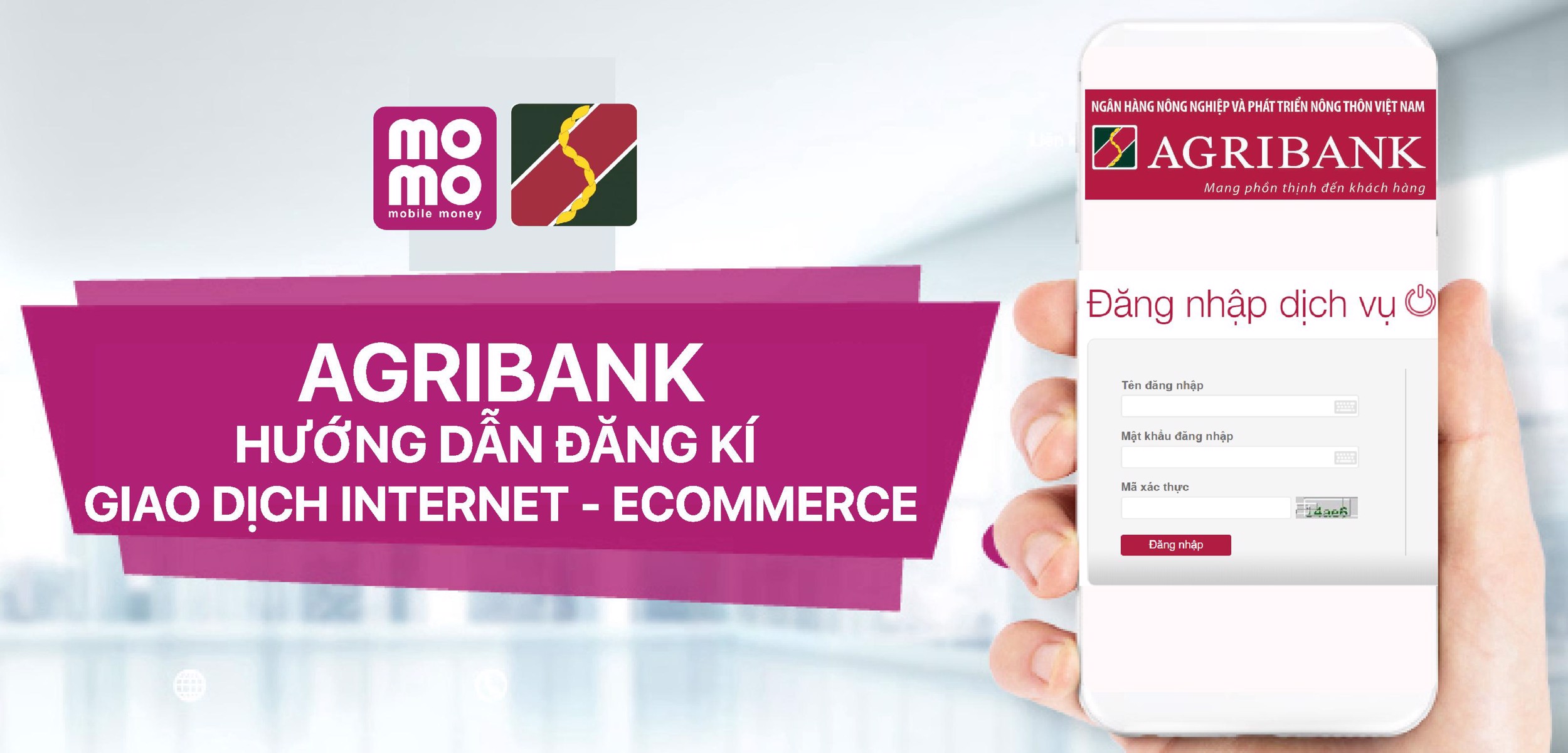 Hướng dẫn đăng kí giao dịch Internet - Ecommerce của ngân hàng Agribank