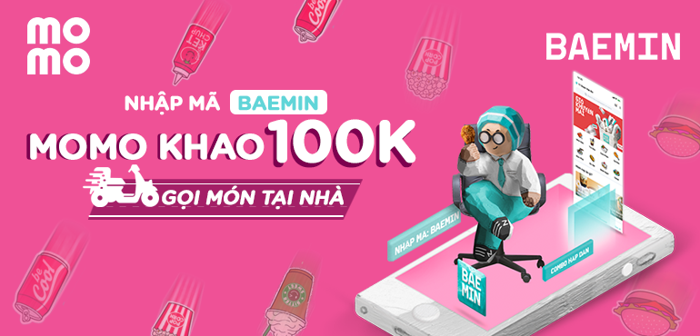 Nhập mã 'BAEMIN': MoMo khao 100.000Đ đặt món tại nhà