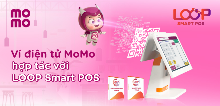 Ví điện tử MoMo bắt tay hợp tác cùng LOOP Smart POS