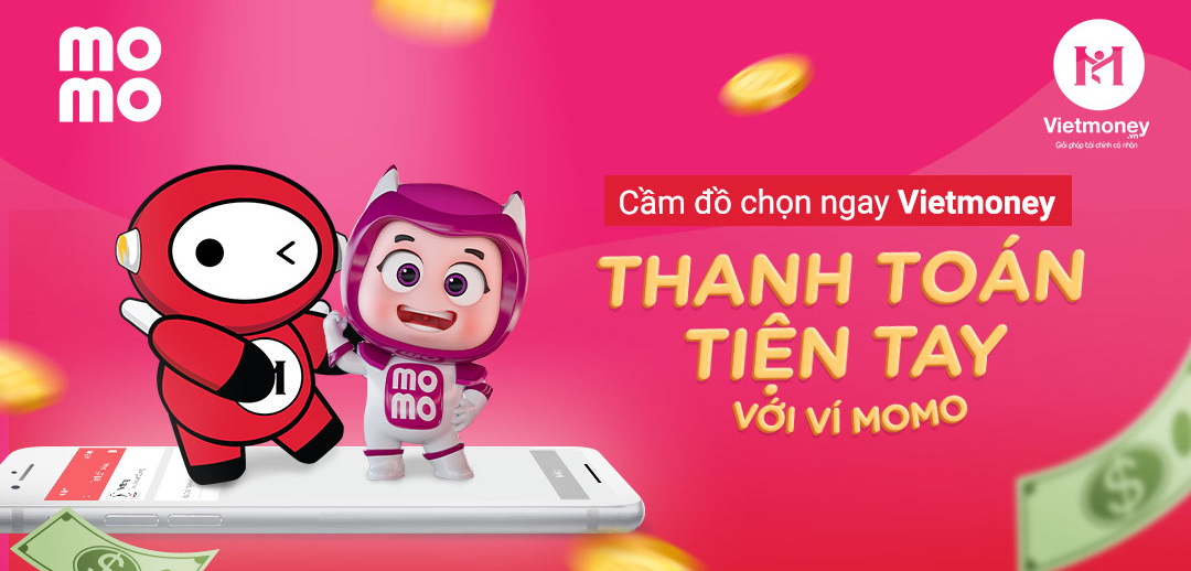 Cầm đồ online chọn ngay Vietmoney, thanh toán online nhớ dùng Ví MoMo