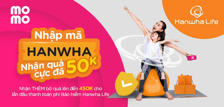 Tặng ngay combo quà HOT lên đến 500K dành cho khách hàng Hanwha Life nộp phí qua MoMo