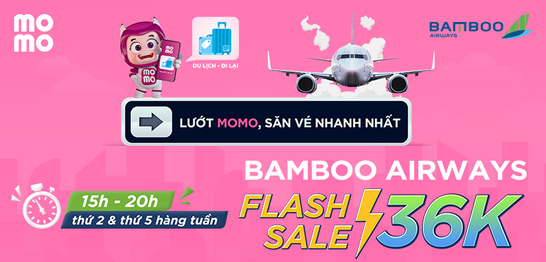 Flash Sale 36.000đ vé Bamboo Airways - Cùng săn vé thần tốc trên Ví MoMo!