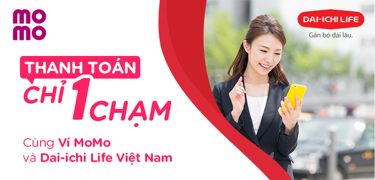 Một chạm thanh toán, gắn kết dài lâu cùng Ví MoMo và Bảo hiểm Nhân thọ Dai-ichi Việt Nam