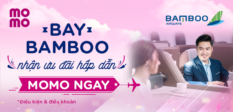 Đặt vé Bamboo Airways, nhận quà hấp dẫn - MoMo ngay!