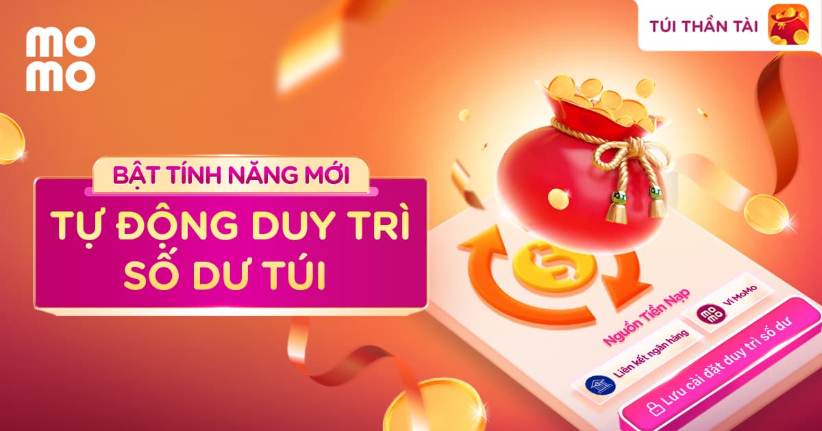 TÚI THẦN TÀI MOMO KHÔNG MẤT PHÍ MỞ TÀI KHOẢN VÀ RÚT TIỀN TRONG HẠN MỨC MIỄN PHÍ