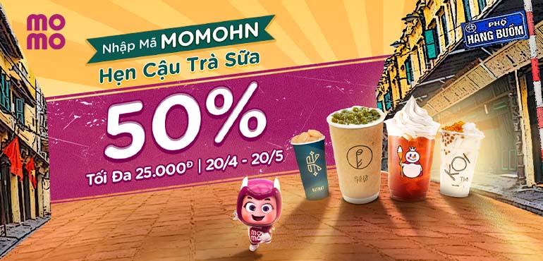 Hà Nội trà sữa chém gió cùng bạn bè, có MoMo lo! Nhập mã MOMOHN - Giảm 50% tối đa 25.000Đ