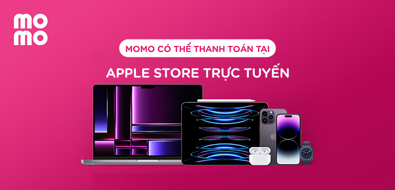 MoMo là phương thức thanh toán chính thức trên Apple Store trực tuyến tại Việt Nam