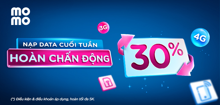 Cuối tuần nạp Data - Bùng nổ mưa deal hoàn tiền đến 30%
