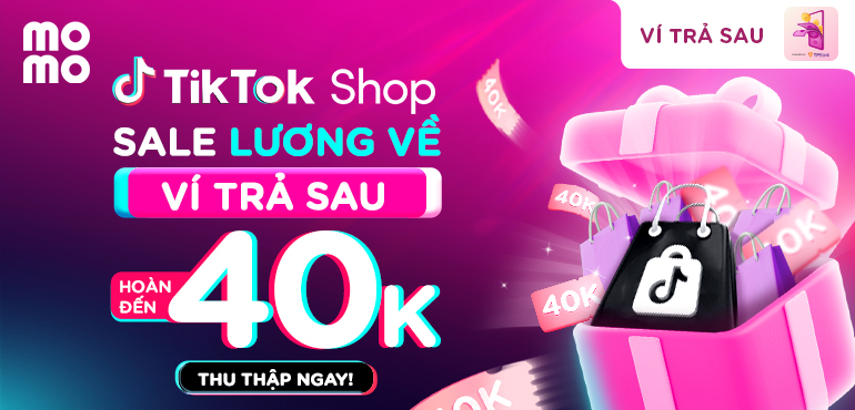 Lương về vui quá xá, vui hơn vì Ví Trả Sau hoàn đến 40K khi chốt đơn TikTok Shop!