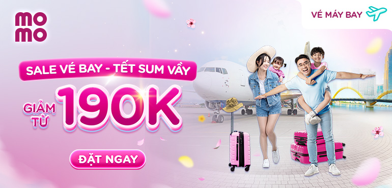 Vé máy bay Tết giảm từ 190.000Đ, đường về nhà thêm vui cùng MoMo Travel