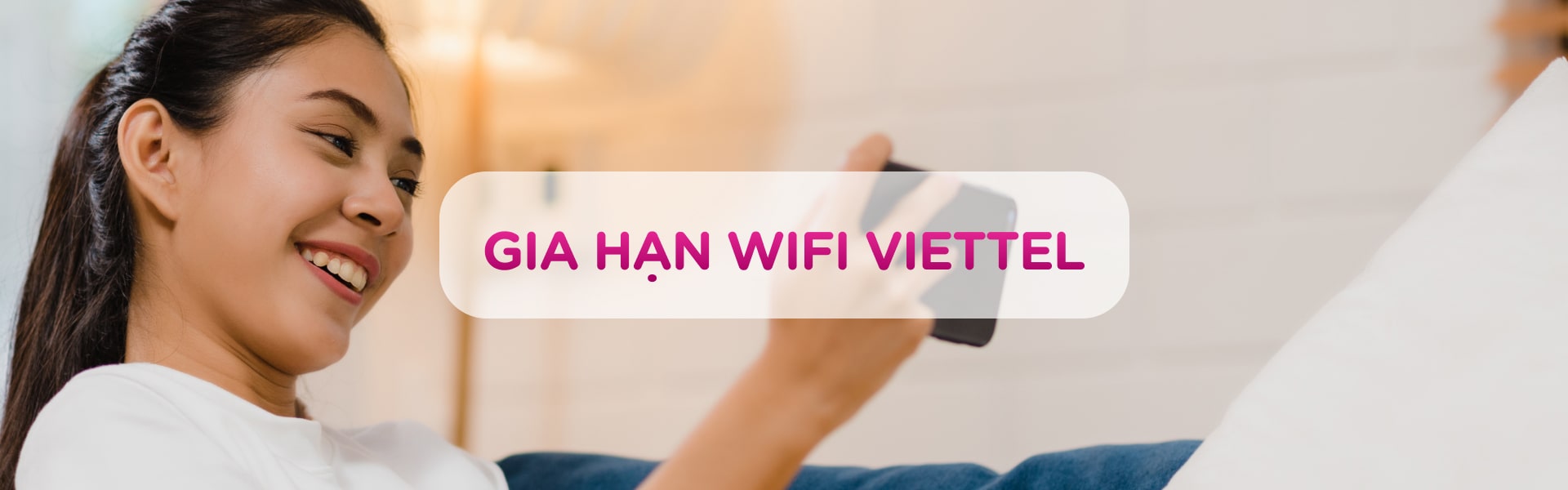 Hướng dẫn cách gia hạn WiFi Viettel nhanh gọn