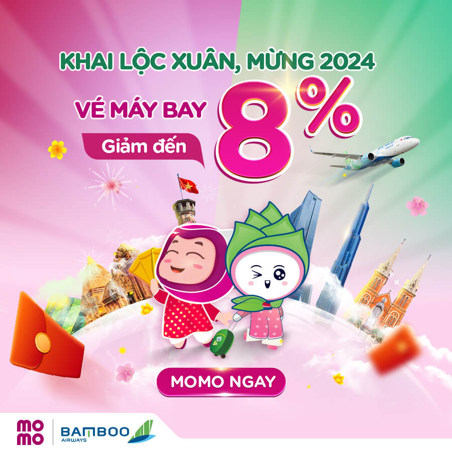 Deal khai xuân Giáp Thìn: Vé máy bay Bamboo Airways giảm đến 8% trên MoMo Travel!
