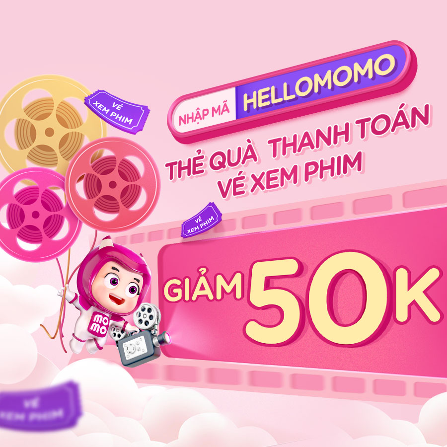 Bạn mới tới nhà, MoMo khao tới bến: Tặng thẻ quà xem phim 50K và combo quà 950K. Tổng đến 1 TRIỆU!
