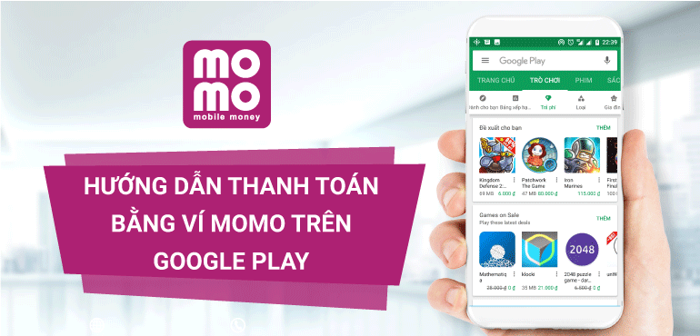 Hướng dẫn liên kết tài khoản Google Play với Ví MoMo