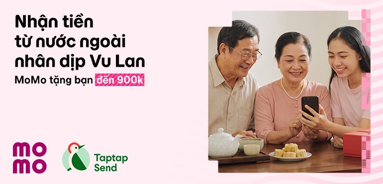 Nhận tiền từ nước ngoài nhân ngày Vu Lan, nhận quà tới 900K khi nhập mã MoMo.