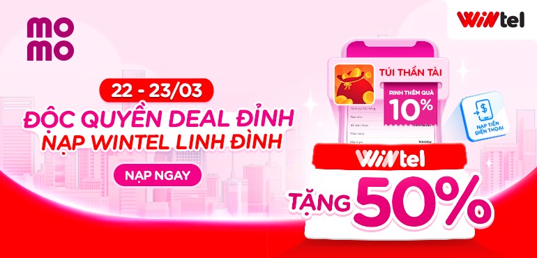 DEAL ĐỘC QUYỀN: Nạp Wintel được tặng ngay 50% và thẻ quà 10% khi thanh toán Túi Thần Tài