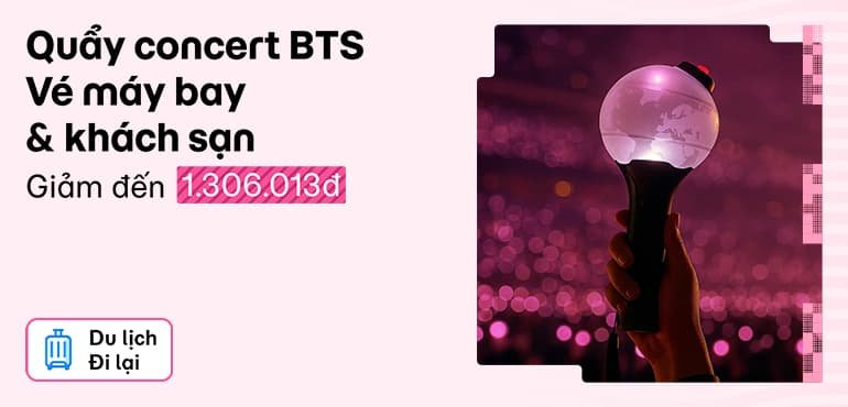Sẵn sàng quẩy Concert BTS? Chốt đơn combo Bay & Nghỉ, tiết kiệm đến 1.306.013đ!