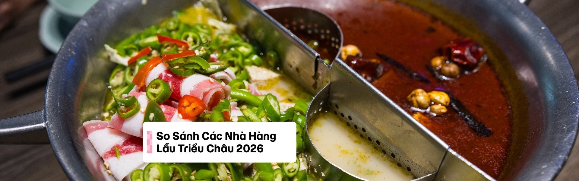 So Sánh Các Nhà Hàng Lẩu Triều Châu 2026: Ăn Ở Đâu Ngon Nhất?