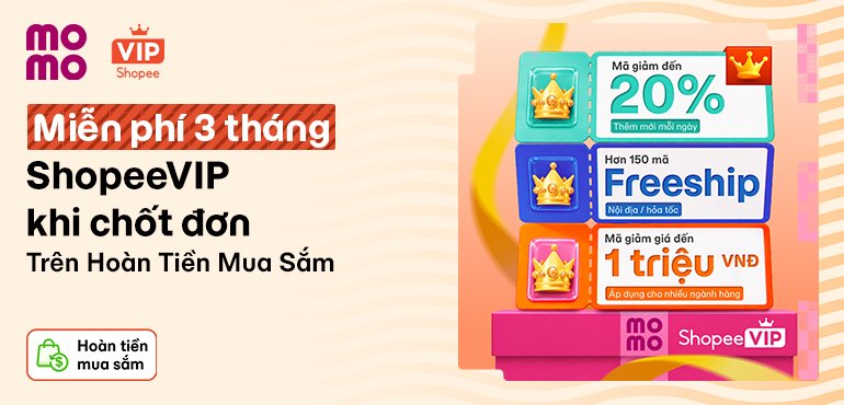 Tặng ngay 3 tháng miễn phí ShopeeVIP khi chốt đơn thành công trên Hoàn Tiền Mua Sắm.