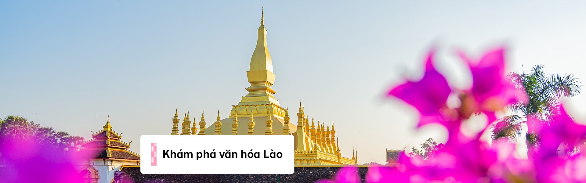 Lào: Chạm vào khoảng lặng bình yên của Đất nước Triệu Voi