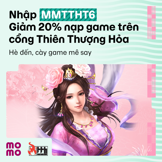 Giảm Ngay 20% Nạp Game Thiên Thượng Hỏa - Tăng Tốc Lực Chiến Cùng MoMo