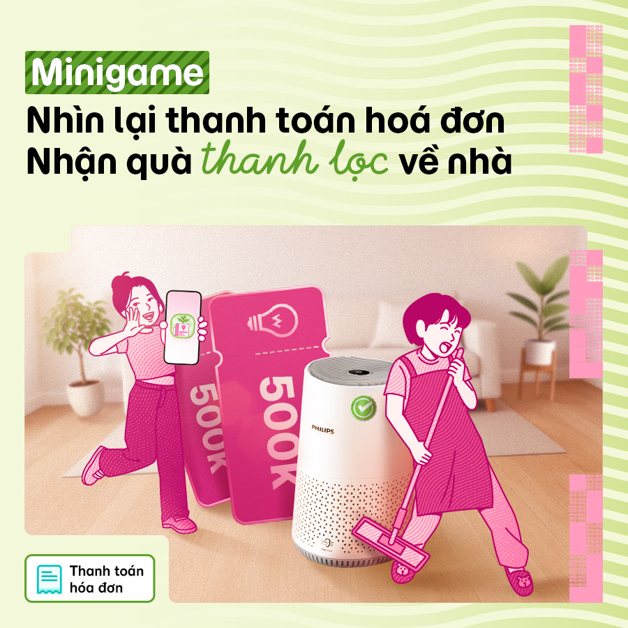 Minigame: Nhìn lại thanh toán hoá đơn, nhận quà “thanh lọc” không gian sống