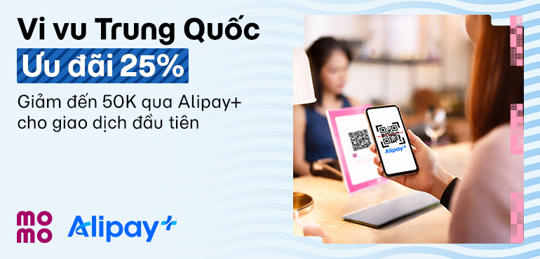 Vi vu quốc tế cùng MoMo x Alipay+: Quét mã thanh toán dễ dàng, ưu đãi giảm 25%