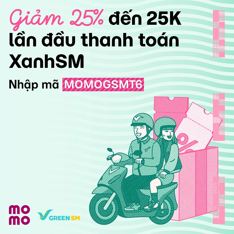 Thanh toán Green SM bằng MoMo lần đầu, nhận ngay ưu đãi 25% giảm đến 25K