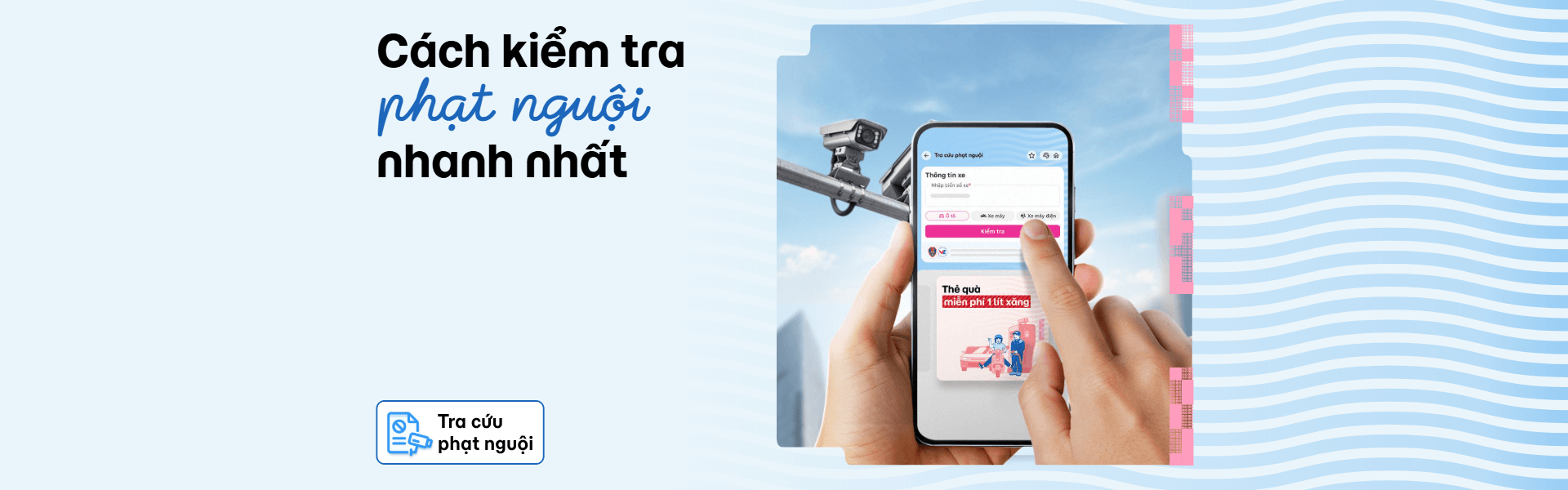 5 Cách Kiểm Tra Phạt Nguội Chính Xác Không Bỏ Sót Lỗi