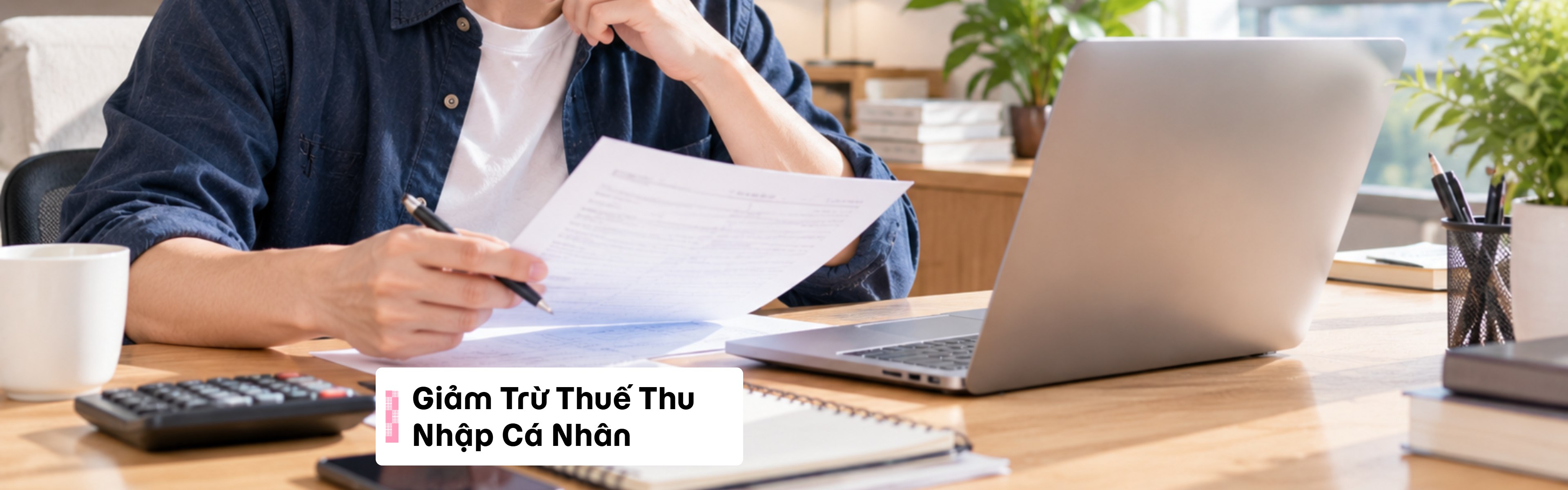Giảm Trừ Thuế Thu Nhập Cá Nhân 2026