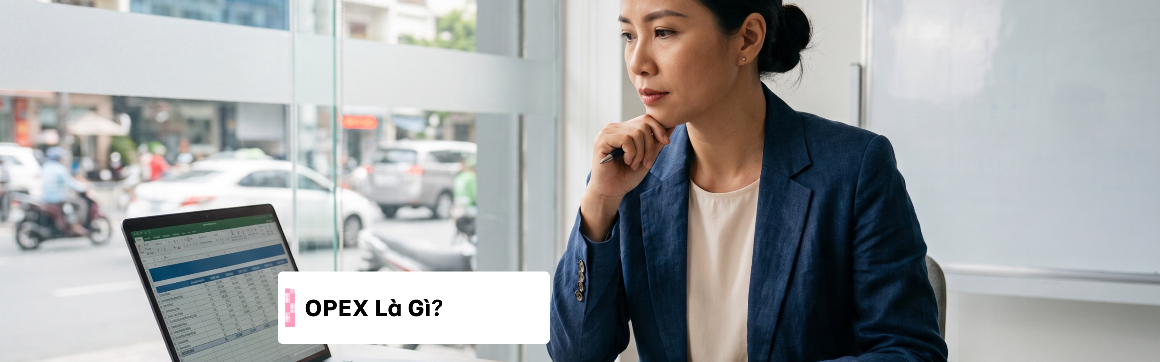 OPEX Là Gì? Hiểu rõ chi phí hoạt động để quản lý ngân sách đúng cách