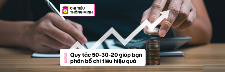 Quy tắc 50-30-20: Bí kíp giúp bạn phân bổ thu nhập hiệu quả