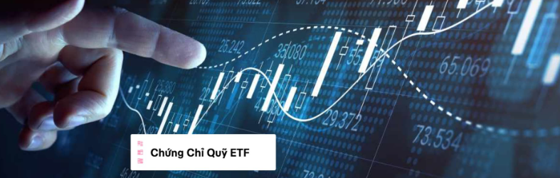Chứng chỉ quỹ ETF là gì? Hướng dẫn đầu tư ETF cho người mới 2026