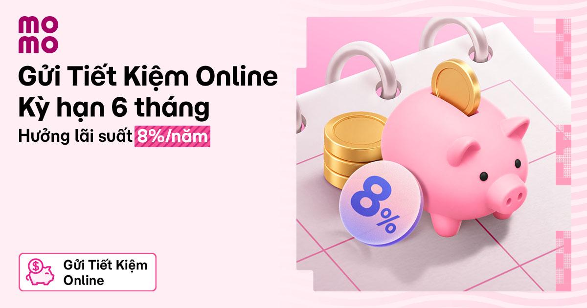 Lãi suất phá đỉnh: Gửi Tiết Kiệm Online trên MoMo chính thức chạm mốc 8%/năm