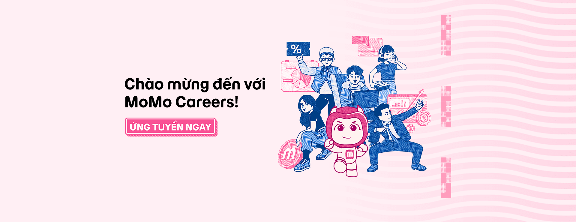 Chào mừng đến với MoMo Careers!