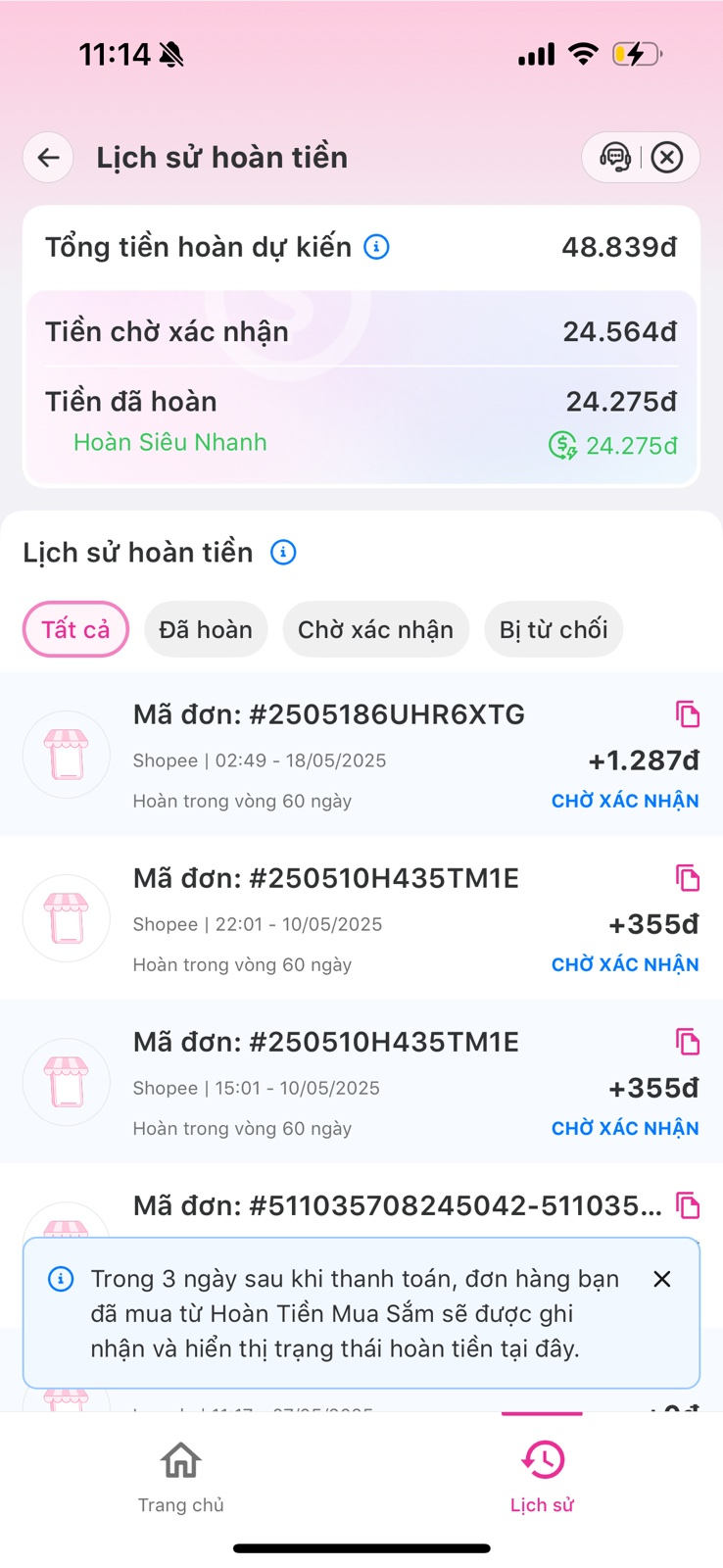 Tình trạng hoàn tiền sẽ được hiển thị trong mục Lịch sử trong “Hoàn tiền mua sắm” trên MoMo từ 1 - 3 ngày. Đừng quên theo dõi tại đây bạn nhé!